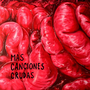 Màs canciones crudas - La Muchacha